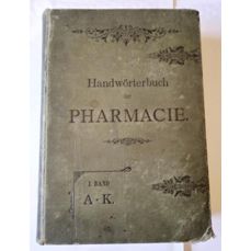 Handwörterbuch der Pharmacie / 2 Bände (1893-1896)