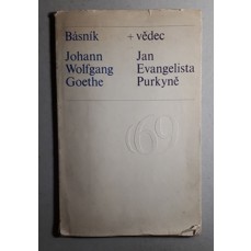 Básník + vědec / Johann Wolfgang Goethe - Jan Evangelista Purkyně