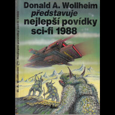 Donald A. Wollheim představuje nejlepší povídky sci - fi 1988