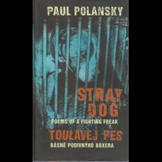 Stray dog  / Poems of a Fighting Freak  -  Toulavej pes  / Básně podivnýho boxera