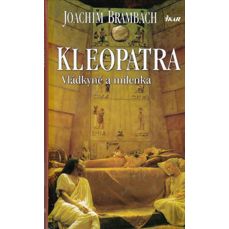 Kleopatra  / Vládkyně a milenka
