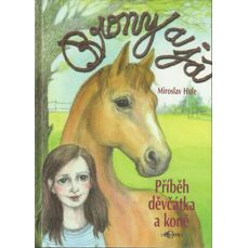 Brony a já / Příběh děvčátka a koně