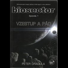 Biosector / Epizoda 1 - Vzestup a pád