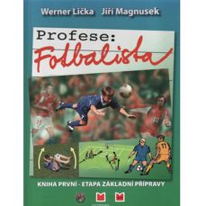 Profese: Fotbalista / Kniha první - Etapa základní přípravy