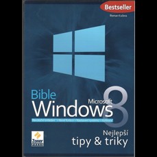 Bible Windows 8 / Nejlepší tipy a triky