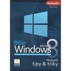 Bible Windows 8 / Nejlepší tipy a triky
