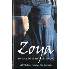 Zoya / Boj afgánské ženy za svobodu