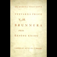 Výtvarná práce V.H. Brunnera pro českou knihu
