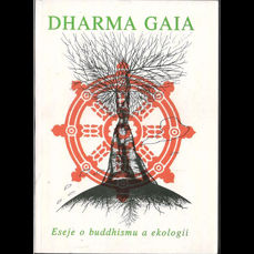 Dharma Gaia/ Eseje o buddhismu a ekologii