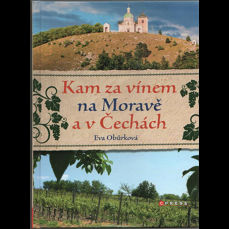 Kam za vínem na Moravě a v Čechách