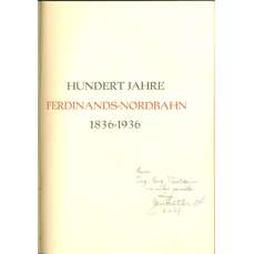 Hundert jahre Ferdinands - Nordbahn 1836-1936