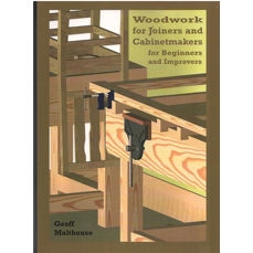 Woodwork for Joiners and Cabinetmakers / For Beginners and Improvers