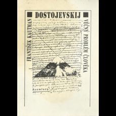 F. M. Dostojevskij / Věčný problém člověka