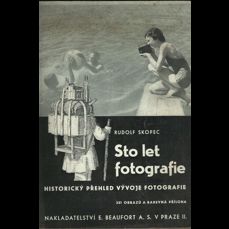 Sto let fotografie / Historický přehled vývoje fotografie