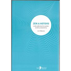 Zen a hotovo / Zcela jednoduchý systém osobní produktivity