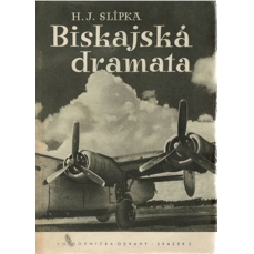 Biskajská dramata / Deset reportáží z bojové činnosti čs. bombardovací peruti z let 1943 a 1944 /