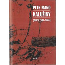 Kalužiny / Písek 2005-2008