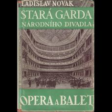 Stará garda národního divadla / Opera a balet