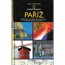 Paříž / Velký průvodce National Geographic