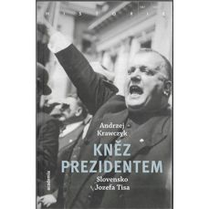Kněz prezidentem / Slovensko Jozefa Tisa