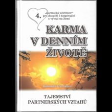 Karma v denním životě / Tajemství partnerských vztahů