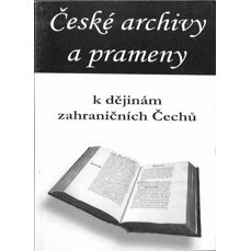 České archivy a prameny k dějinám zahraničních Čechů