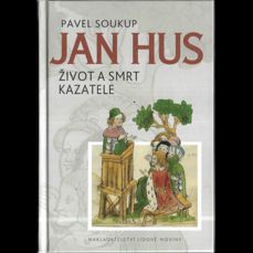 Jan Hus / Život a smrt kazatele