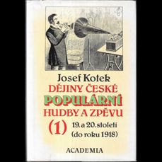 Dějiny české populární hudby a zpěvu 19. a 20. století / Díl 1.  (do roku 1918)