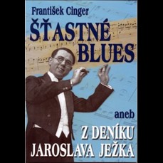 Šťastné blues aneb z deníku Jaroslava Ježka