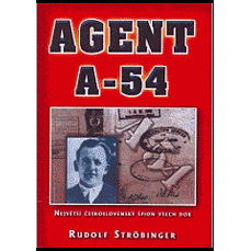Agent A-54 / Největší československý špion všech dob