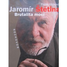 Jaromír Štětina / Brutalita moci