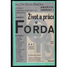 Život a práce u Forda / Zápisky československých inženýrů z Ameriky