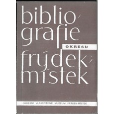 Bibliografie historicko-vlastivědné literatury okresu Frýdek-Místek do roku 1945