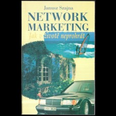 Network marketing / Jak v životě neprohrát