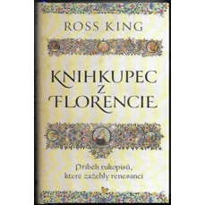Knihkupec z Florencie / Příběhy rukopisů, které zažehly renesanci