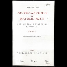 Protestantismus a katolicismus a jejich poměr k evropské civilisaci