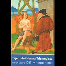 Tajemství Herma Trismegista / Dějiny hermetismu