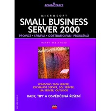 Microsoft Small Business Server 2000 / Provoz, správa a odstraňování problémů