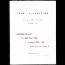 Česká slavistika od počátku 60. let 19. století do roku 1918