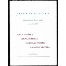 Česká slavistika od počátku 60. let 19. století do roku 1918