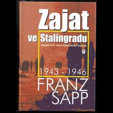 Zajat ve Stalingradu / Dramatický osud německého vojáka