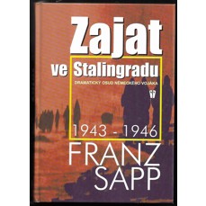 Zajat ve Stalingradu / Dramatický osud německého vojáka
