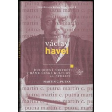 Václav Havel / Duchovní portrét v rámu české kultury 20. století
