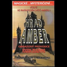 Hrad Amber / Obrazový průvodce Rogera Zelaznyho