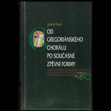 Od gregoriánského chorálu po současné zpěvní formy (Kniha+CD)