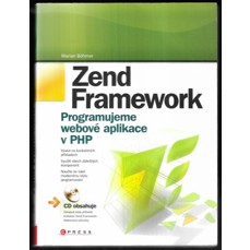 Zend Framework / Programujeme webové aplikace v PHP (kniha+CD)
