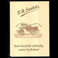 R. A. Smekal / Staré hasičské stříkačky ruční čtyřkolové (soubor 12 pohlednic)