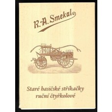 R. A. Smekal / Staré hasičské stříkačky ruční čtyřkolové (soubor 12 pohlednic)