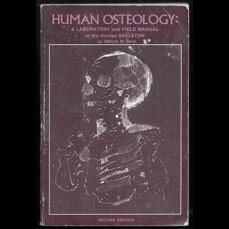 Human Osteology / A Laboratory and Field Manual of the Human Skeleton (2nd edition, 1971)