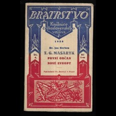 T.G. Masaryk, první občan Nové Evropy